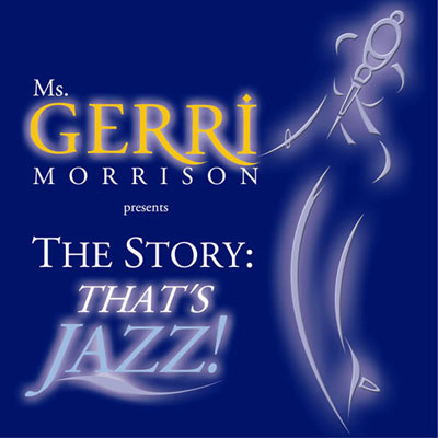 Gerri Morrison: The Story That’s Jazz!CD